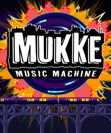 MUKKE: Music Machine