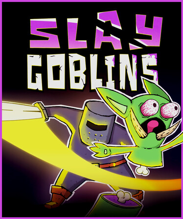 Slay Goblins
